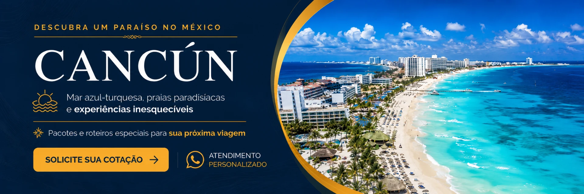 Cancún — mar azul-turquesa e praias paradisíacas com pacotes e roteiros especiais